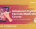 Advance Digital Fashion Illustration